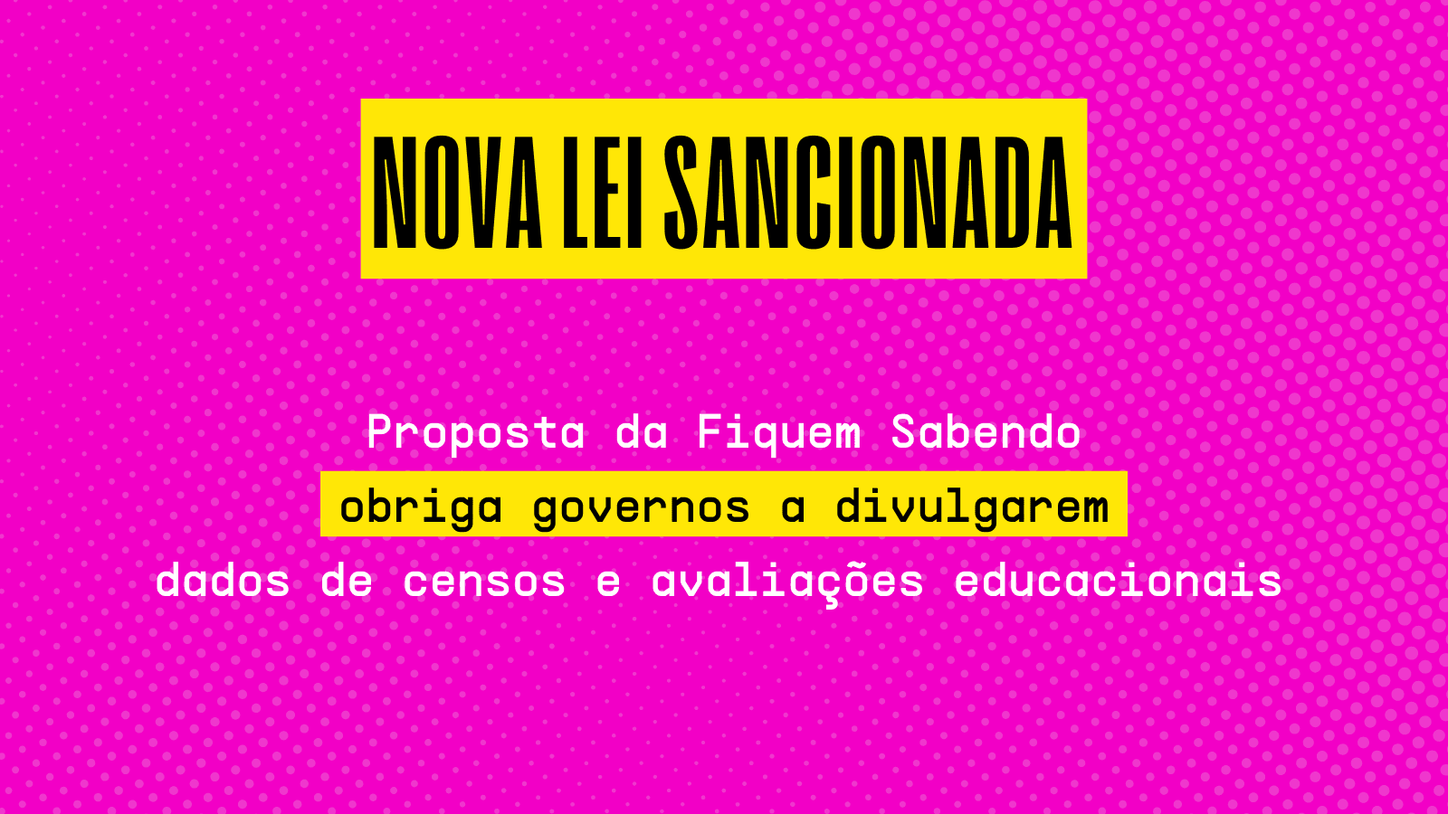 Nova lei proposta pela FS sancionada: Inep não poderá vender microdados do Censo